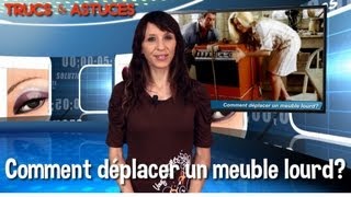 Trucs et astuces  Comment déplacer un meuble lourd [upl. by Stouffer367]