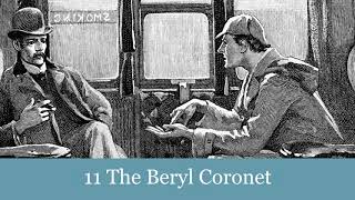 11 The Beryl Coronet from The Adventures of Sherlock Holmes 1892 Audiobook [upl. by Hovey]