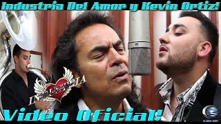 Industria Del Amor ft Kevin Ortiz  Dos Enamorados Video Oficial [upl. by Skvorak890]