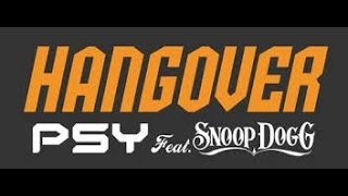 PSY  Hangover feat Snoop Dogg Official Lyrics [upl. by Alves]