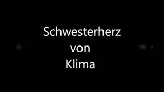 Klima Schwesterherz Lyrics [upl. by Schram538]