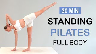 30 Min ALL STANDING PILATES  FULL BODY  Toned Upper  Lower Body  Burn Fat  No Repeat [upl. by Onabru]