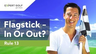 FLAGSTICK IN OR OUT  Which is BETTER [upl. by Nirtiak]