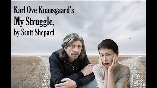 Karl Ove Knausgaards MY STRUGGLE by Scott Shepard Part One [upl. by Samale]