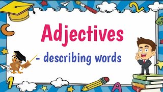 Adjectives Describing Words  with Activities [upl. by Genia633]