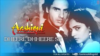 Dheere Dhheere Se Meri Zindagi Mein Aana Full Song Audio  Aashiqui  Anuradha Paudwal Kumar Sanu [upl. by Nonnah]