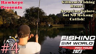 Fishing Sim World  2023 Ep4  Gillhams Fishing Resort Arapaima Galore but NO Mekong Catfish [upl. by Niwroc]