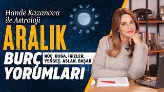 Aralık Burç Yorumları Koç Boğa İkizler Yengeç Aslan ve Başak  Hande Kazanova ile Astroloji [upl. by Coffeng]