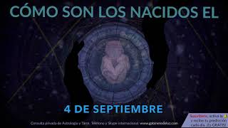 Cómo son los NACIDOS el 4 de Septiembre [upl. by Notnirb]