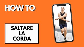 Saltare la corda  Tutorial [upl. by Morehouse]