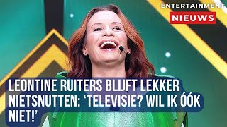 Leontine Ruiters geniet van nietsnutten Geen interesse in televisie [upl. by Isia]