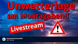 Livestream zu Gewitter und Unwetter am Montagabend [upl. by Einavoj]