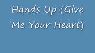 Hands up Give Me Your Heart [upl. by Ovid]