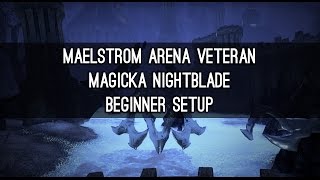 Vet Maelstrom Arena Magicka Nightblade Beginner Build  ESO [upl. by Adelaide944]