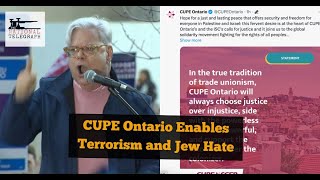 CUPE Ontario Becomes Terrorism Apologists [upl. by Arayk]