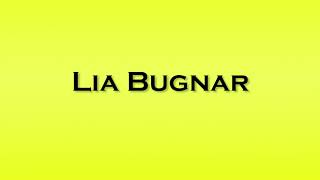 Pronunciation of Lia Bugnar [upl. by Howlan87]