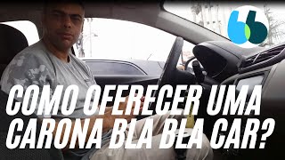 Como oferecer uma carona no aplicativo Bla Bla Car [upl. by Aninahs711]