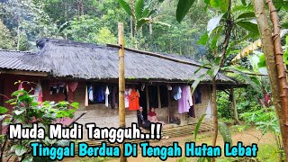 TANGGUH  BERKUNJUNG KE PASANGAN MUDA MUDI YANG TINGGAL DI RUMAH TENGAH HUTAN DI LERENG BUKIT [upl. by Nnail758]