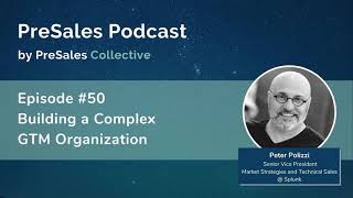 50 Building a Complex GTM Organization wPeter Polizzi [upl. by Gerta]