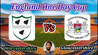 Worcestershire v Gloucestershire  Group B  England One Day Cup [upl. by Aihseuqal189]