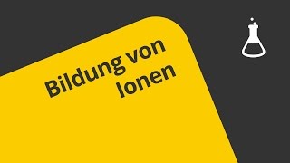 Ionen ihre Bildung  Chemie  Allgemeine und anorganische Chemie [upl. by Benjamen]