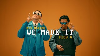 WE MADE IT  Nik Makino x Flow G Official Music Video [upl. by Julio]