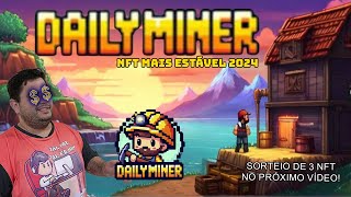 Daily Miner  NFT mais estável do momento [upl. by Aznola]