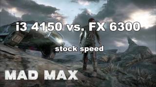 AMD vs Intel in Mad Max  i5 4460 i3 4150 and FX 8350 FX 6300 [upl. by Anitnauq]