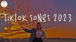 Tiktok viral songs 🍹 Trending tiktok 2023  Tiktok songs 2023 [upl. by Nesahc]