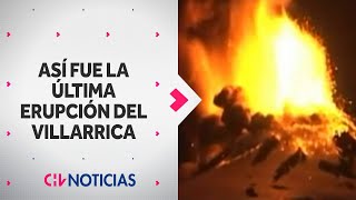 Así fue la última erupción del Volcán Villarrica hace ocho años  CHV Noticias [upl. by Aeneg18]