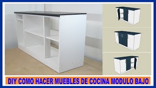 Como hacer muebles de cocina Módulo bajo de cocina en melaminaHow to make kitchen cabinets [upl. by Arykat]