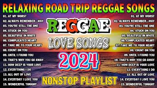 NEW BEST REGGAE MUSIC MIX 2024  RELAXING ROAD TRIP REGGAE SONGS  THE BEST REGGAE HOT ALBUM [upl. by Enahpad]