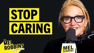 4 Simple Ways to Stop Caring What Others Think of You  The Mel Robbins Podcast [upl. by Longan632]