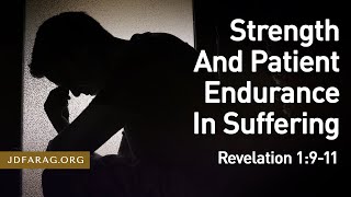 Sunday Sermon Strength And Patient Endurance In Suffering Revelation 1911  April 7th 2024 [upl. by Eldnek964]