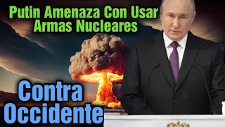 Putin amenaza con usar armas nucleares contra Occidente si la OTAN envía tropas a Ucrania [upl. by Srini]