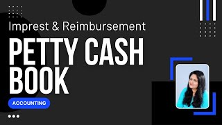 Petty Cash Book  Imprest and Reimbursement [upl. by Atcele]