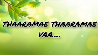 Thaaramae Thaaramae vaasong lyrics in English [upl. by Irdua302]