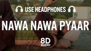 Nawa Nawa Pyaar 8D AUDIO  Gippy Grewal  Tanu Grewal  Happy Raikoti  New Punjabi Movie Song [upl. by Samohtnhoj]