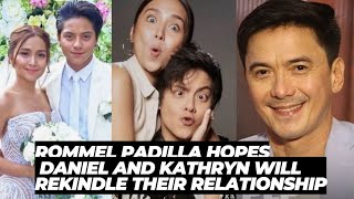 Rommel Padilla Hopes for Daniel and Kathryns Reconciliation [upl. by Tracy]