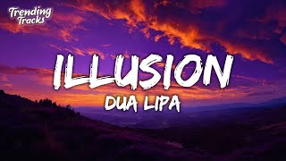 Dua Lipa  Illusion Clean  Lyrics [upl. by Eugen]