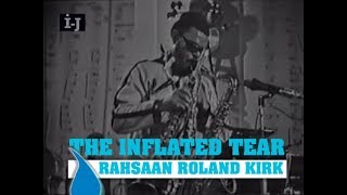 Rahsaan Roland Kirk  The Inflated Tear Live in Prague 1967 [upl. by Burton]