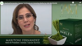 Maritoni FernandezIAM Amazing Barley Testimonial [upl. by Hiller]