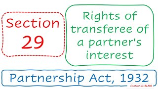 Section 29 Rights of transferee of a partners interest  Partnership Act 1932 BL230 [upl. by Rezzani]