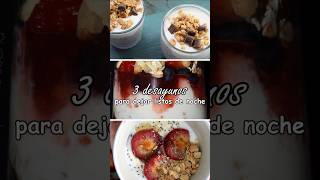 3 DESAYUNOS SALUDABLES para hacer la noche antes 😋 Fácil y Rápido [upl. by Searle824]