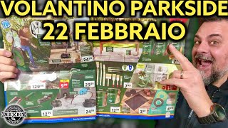 Volantino Parkside Lidl fai da te 22 febbraio 2024 Riccardo Muscarella parkside lidl attrezzi [upl. by Zins251]