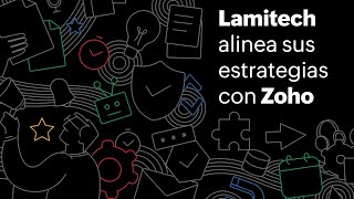 Lamitech  Caso de éxito Zoho [upl. by Leahcimauhsoj]