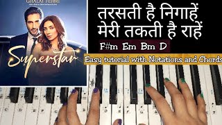 Tarasti Hai Nigahen  Ghalat Fehmi  Easy Piano Tutorial With Notations and Chords Step by step [upl. by Euqinwahs361]