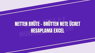 NETTEN BRÜTE – BRÜTTEN NETE ÜCRET HESAPLAMA EXCEL [upl. by Irbua424]