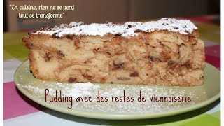 Recette 2 Pudding avec des restes de viennoiseries [upl. by Coopersmith]