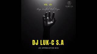 Deep Soulful MidTempo Vol 15 Mixed By Dj LukC SA 5k Appreciation Mix [upl. by Llecrep279]